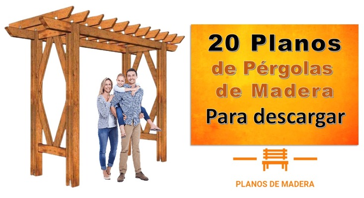 Planos para hacer Pérgolas de Madera - 20 Ideas Aquí